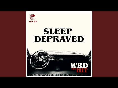 Sleep Depraved
