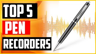 Top 5 Best Pen Recorders Reviews With Buying Guide
