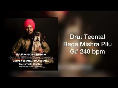 Drut Teentaal | Famous Sarangi Lehra | 240 bpm | G# | Satwinder Pal Singh |