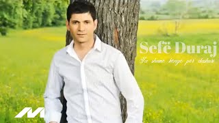 Sefe Duraj - Sa Shume Kenge Per Dashuri