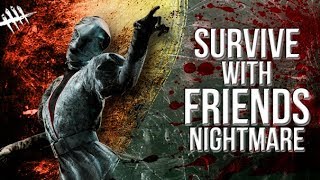 Survive With Friends Nightmare - Dead by Daylight - Killer #157 Nurse