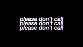 lyrics to "please don't call" by sawyer harris