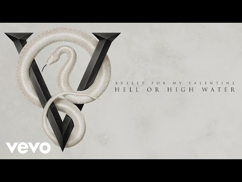 Bullet For My Valentine - Hell or High Water (Audio)