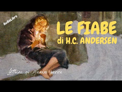 LE FIABE PIU' FAMOSE di  Hans  Christian   ANDERSEN - (La Voce Racconta - Marisa Vacca)