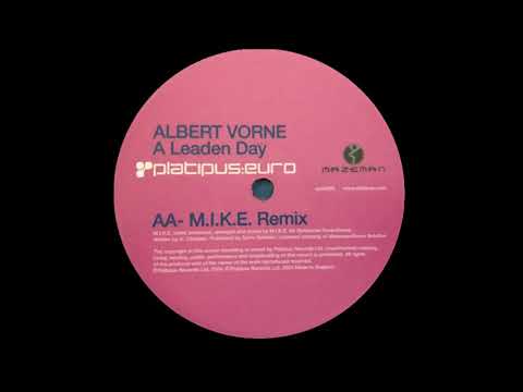 Albert Vorne - A Leaden Day (M.I.K.E. Remix) [Platipus Euro 2004]