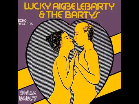 Sugar Daddy (full album) - Lucky Aigbe Lebarty & The Barty's [1979 Nigeria Disco/Boogie/Funk]
