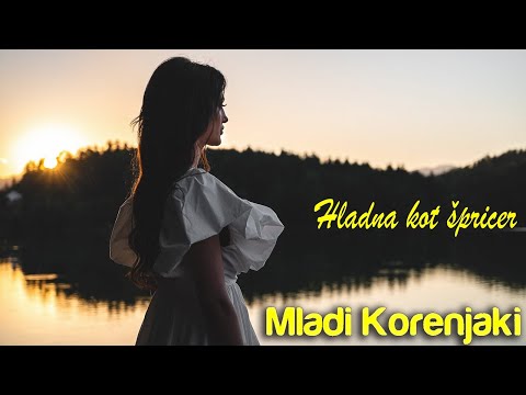 Mladi korenjaki - HLADNA KOT ŠPRICER (Official Video)