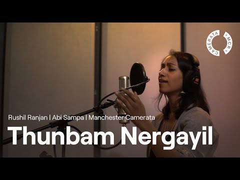 Thunbam Nergayil - Rushil Ranjan | Abi Sampa | Manchester Camerata