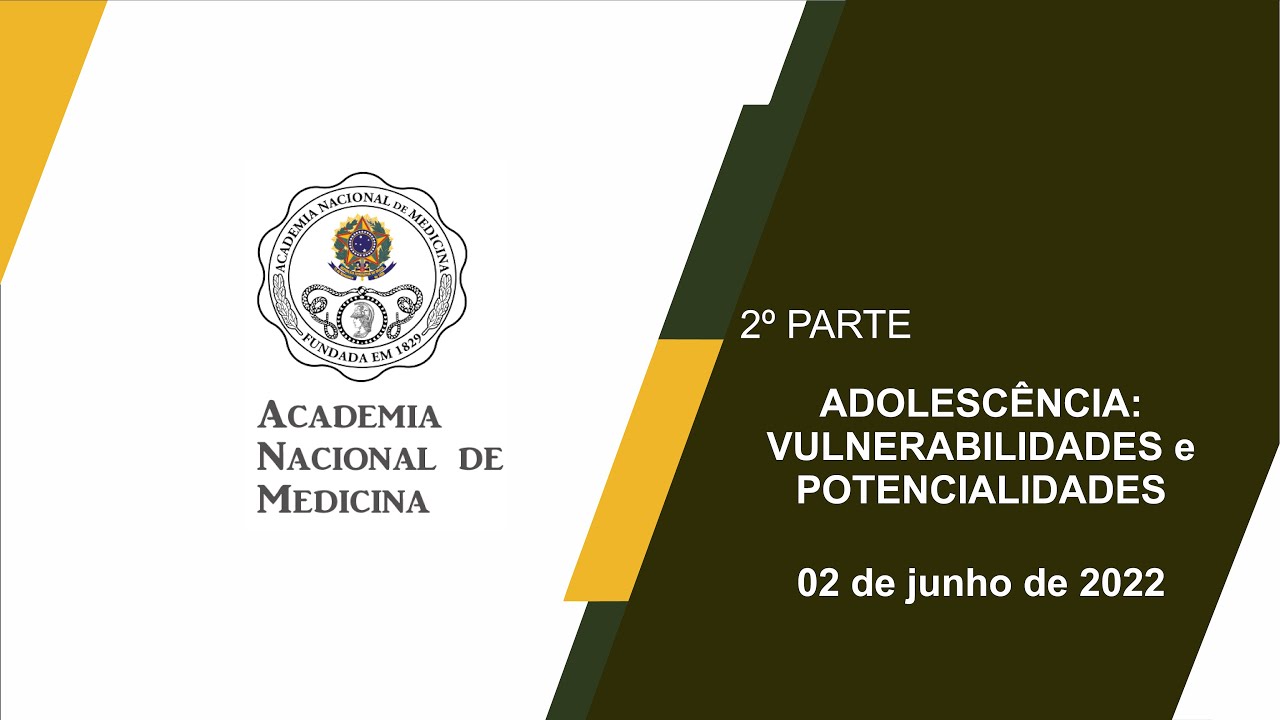 Adolescência: Vulnerabilidades e Potencialidades – 2 de junho de 2022 [2° PARTE]