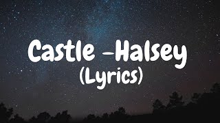 Halsey - Castle (Lyrics) #castle #halsey #lyrics