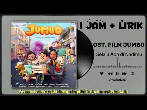 🎬 OST. Film JUMBO - Selalu Ada di Nadimu || High-quality Audio / 1 Jam Nonstop + Lirik Lagu