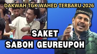 Download lagu Dakwah Tgk Wahed 2026 Terbaru‼️Saket saboh geureupoh mp3