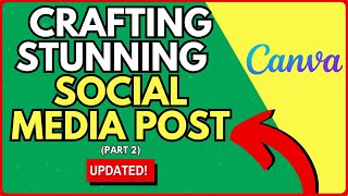 How to Craft Stunning Social Media Posts with Canva  Step by Step Tutorial Part 2