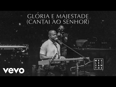 Weslei Santos - Cantai ao Senhor (Clipe Oficial)