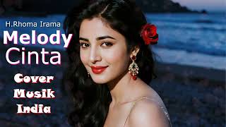 Download lagu Melody Cinta - Rhoma Irama [Dangdut Rasa Musik India] by Romi Musik1 mp3