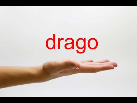 How to Pronounce drago - American English