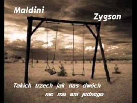 Maldini - Takich trzech jak nas dwóch nie ma ani jednego (feat. Zygson)