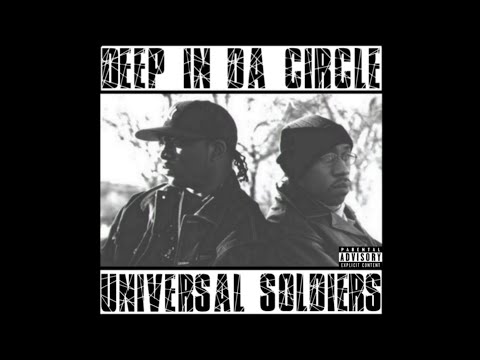 Deep In Da Circle - Universal Soliders (Full Album) 1995-1999