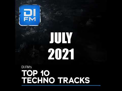 DI.FM Top 10 Techno Tracks July 2021
