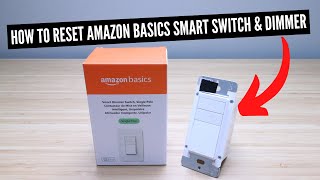 How To Factory Reset Amazon Basics Smart Switch & Dimmer