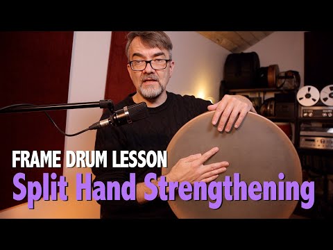 Frame Drum Lesson : Split Hand Strengthening (with Ken Shorley)