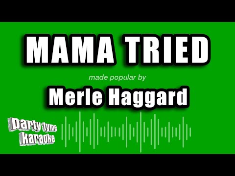 Merle Haggard - Mama Tried (Karaoke Version)