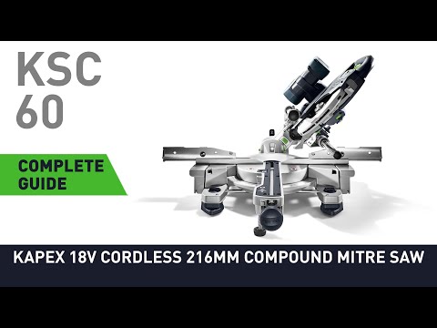 Complete guide to KSC 60 KAPEX 18V Cordless 216mm Slide Compound Mitre Saw