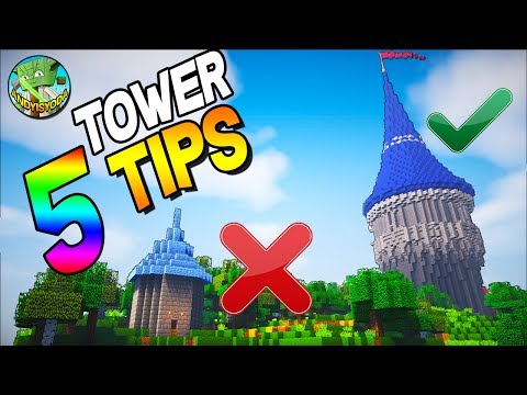 5 TIPS TO BUILD BETTER TOWERS IN MINECRAFT