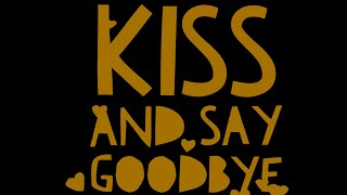 Kiss and Say Goodbye Music Video