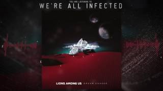Lions Among Us - 07 We're All Infected [Lyrics]