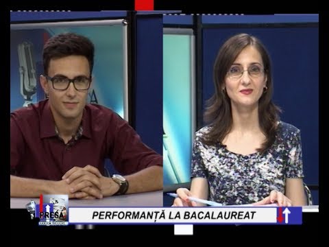 PRESA LIBERA TRECERE 10 IUL 2017 - PERFORMANTA LA BACALAUREAT