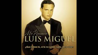 Luis Miguel - ¿Qué Sabes Tú?
