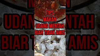 Download lagu TIPS MAKAN UDANG MENTAH BIAR TIDAK AMIS || #shorts #short #shortvideo #shortsvideo mp3