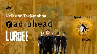 Radiohead - Lurgee - Lirik dan Terjemahan