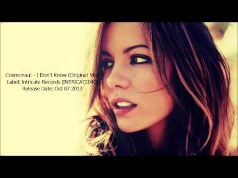 Cosmonaut - I Don't Know (Original Mix)