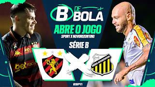 SPORT X NOVORIZONTINO AO VIVO: SÉRIE B ABRE O JOGO | B DE BOLA #21