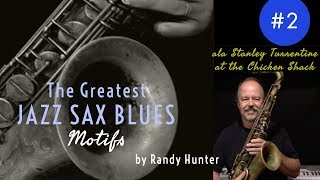 The Greatest Jazz Saxophone Blues Motifs #2 ala Stanley Turrentine