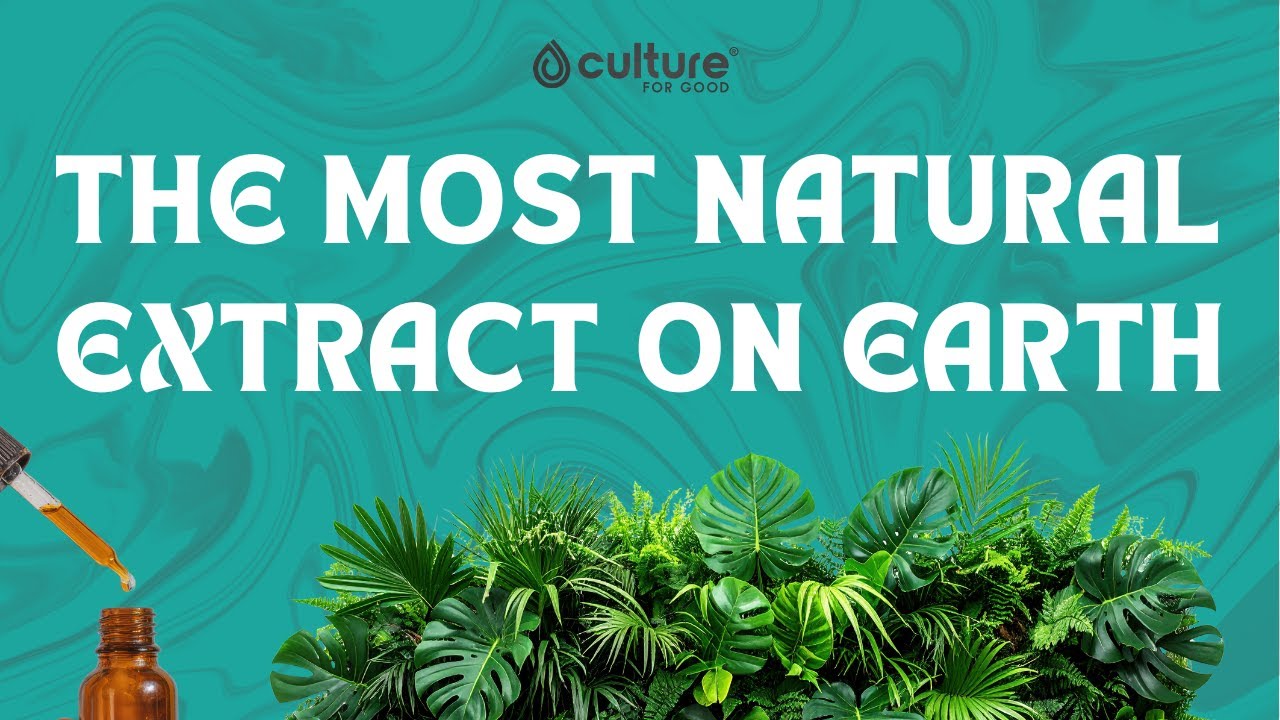 The Most Natural/Potent Extracts on Earth