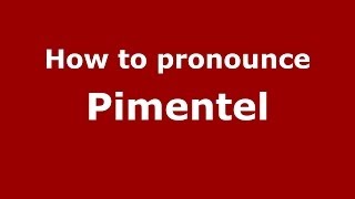 How to pronounce Pimentel