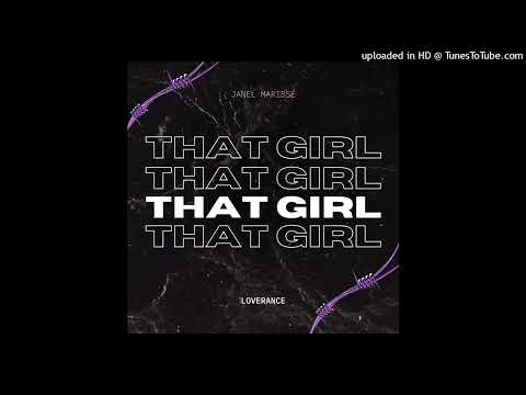Janel Marisse Ft. LoveRance - That Girl
