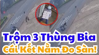 TR.ỘM Bia Gặp Cao Thủ Và CÁI KẾT Bia Rớt, Người Cũng Rớt!