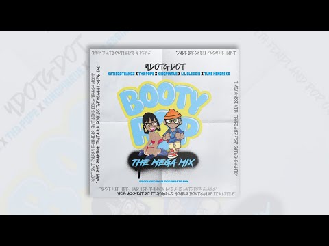 YdotGdot "Booty Pop" Remix feat: KATIEGOTBANDZ x THA POPE x LIL BLESSIN x KINGPINRUE x TUNE HENDRIXX