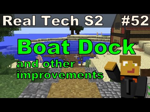 Real Tech S2E53 - Boat Dock and Other Misc. Improvements