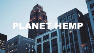 Planet Hemp - Não compre, plante!