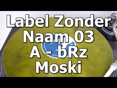 Label Zonder Naam 03 - A - bRz - Moski