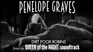 Dirt Poor Robins - Penelope Graves (Official audio and lyrics)