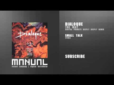 Dialoque - The Way (Digital Primate Deeply deeply Remix)