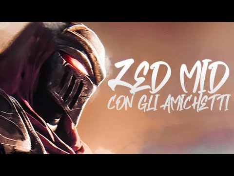 QUANDO GIOCHI CON GLI AMICHETTI A LEAGUE OF LEGENDS - ZED MID League of legends [ITA]
