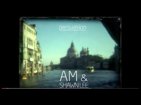AM & Shawn Lee - Persuasion [Official Music Video]