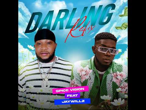 Darling Refix: (Audio). Spice Vision ft Jaywillz.The Comeback That Changed Everything.